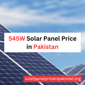 545W Solar Panel Price in Pakistan